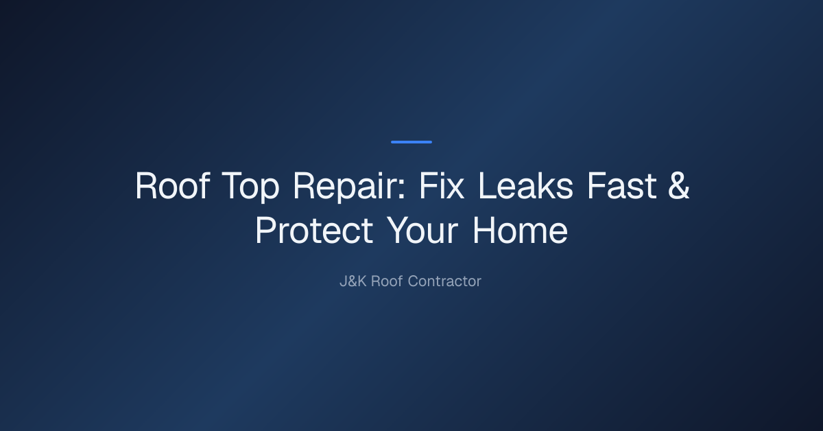 Roof Top Repair: Fix Leaks Fast & Protect Your Home 1 roof top repair — Roof Top Repair: Fix Leaks Fast & Protect Your Home
